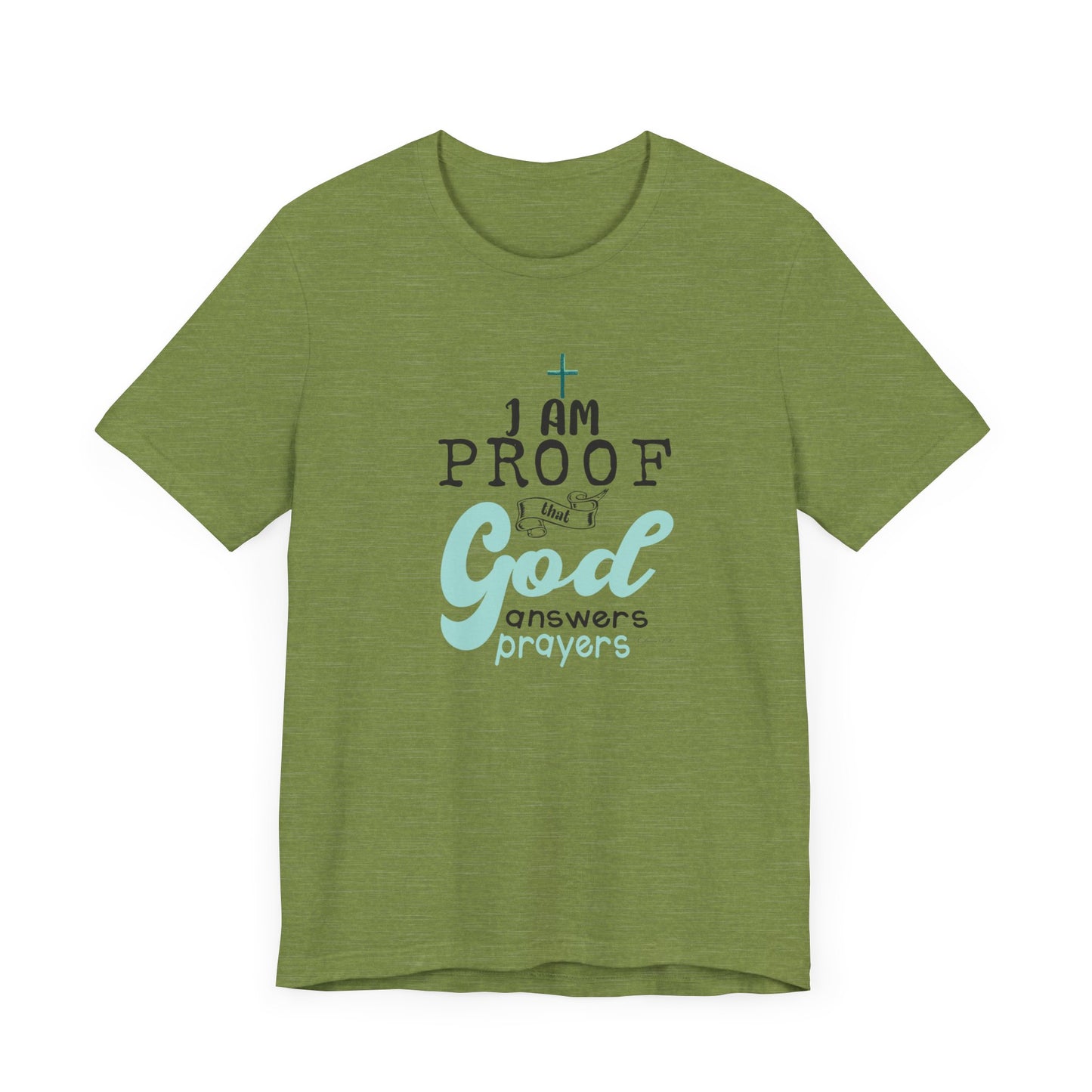 Religious T-Shirt - God's Answered My Prayers Design-