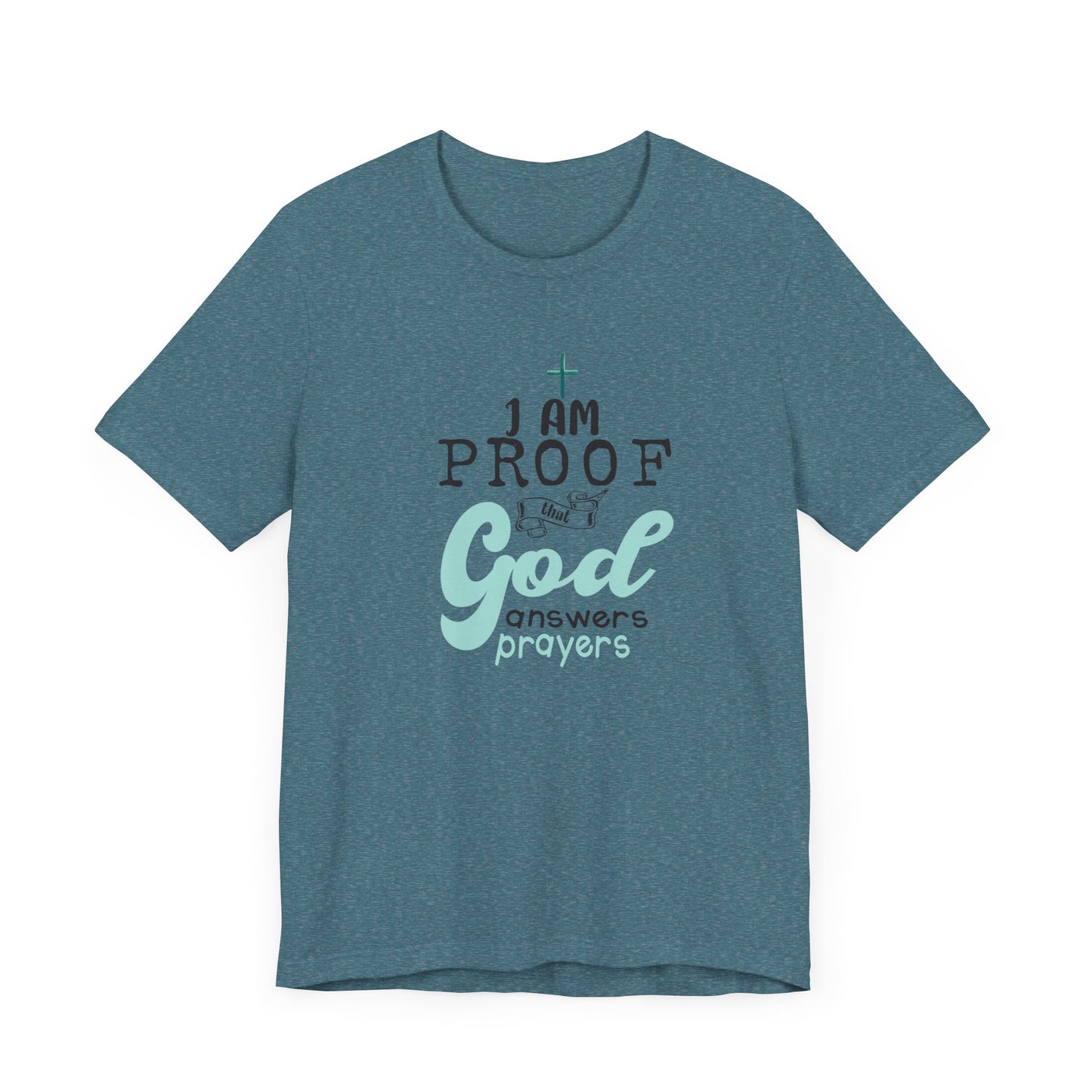 Religious T-Shirt - God's Answered My Prayers Design-