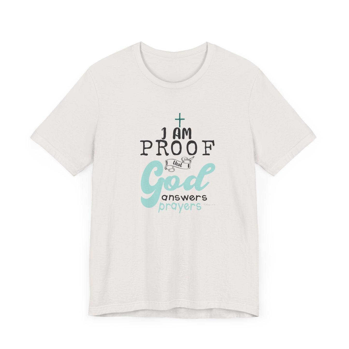 Religious T-Shirt - God's Answered My Prayers Design-