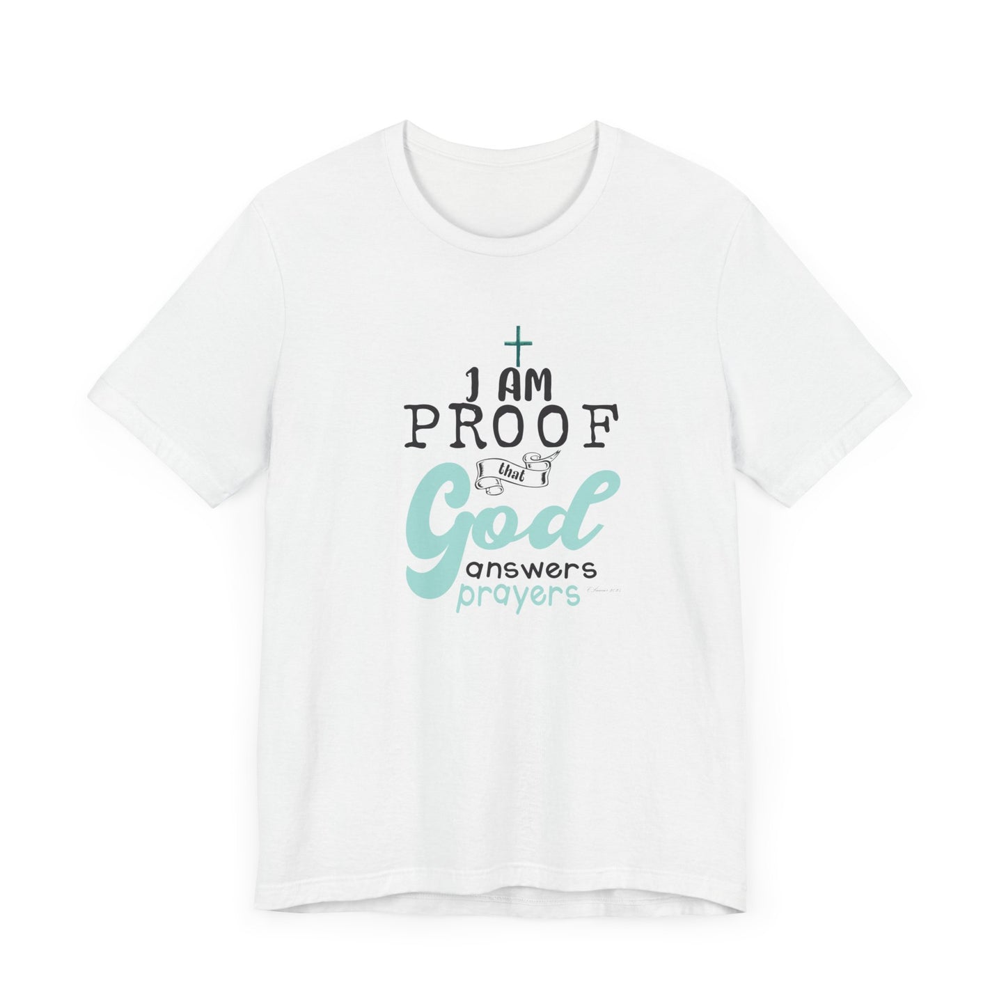 Religious T-Shirt - God's Answered My Prayers Design-