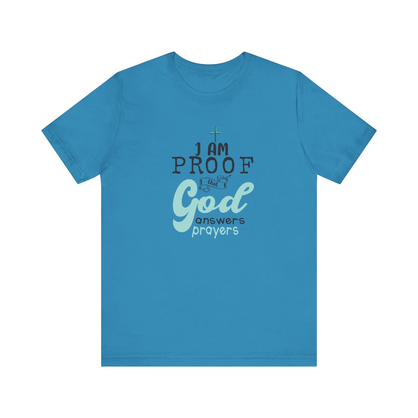 Religious T-Shirt - God's Answered My Prayers Design-