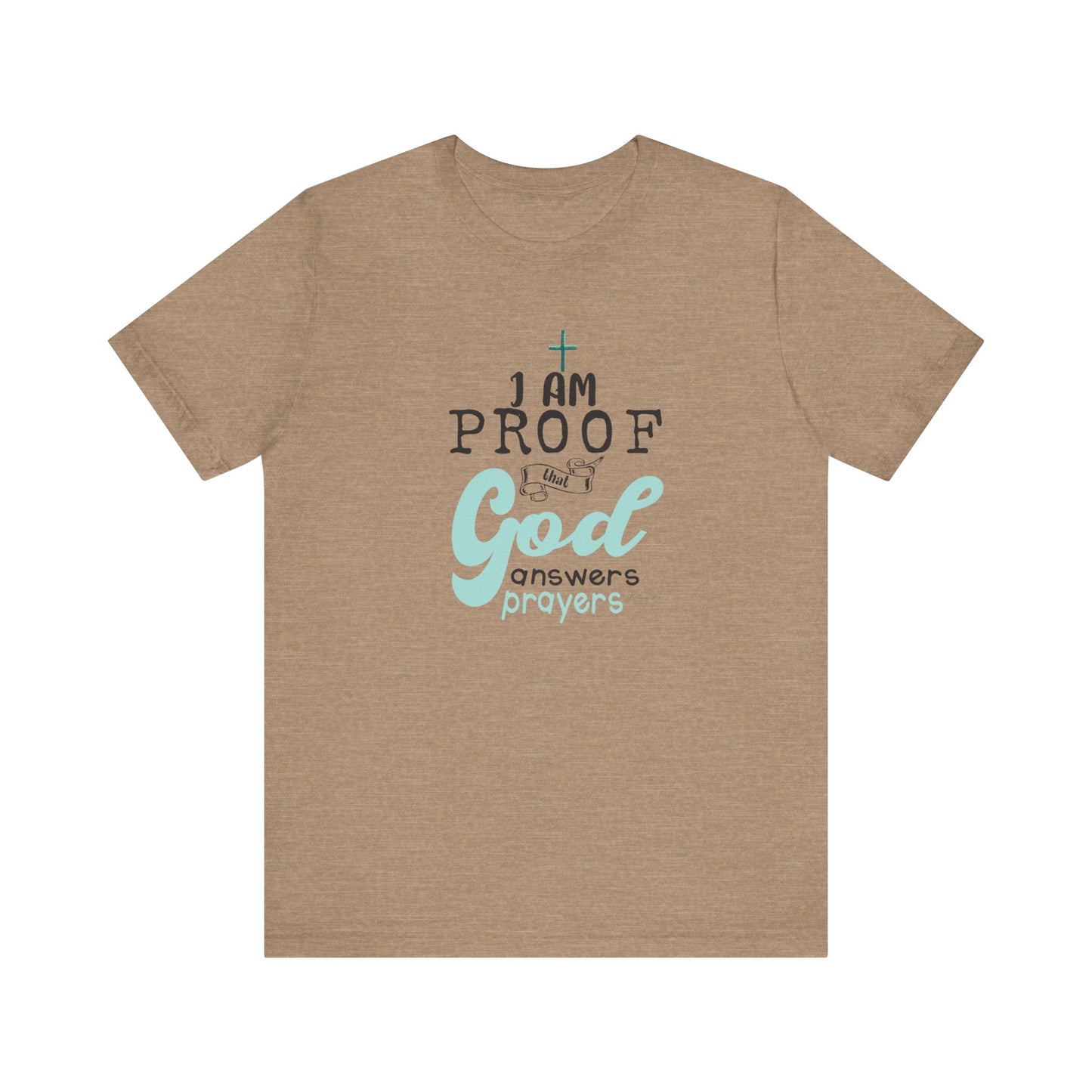 Religious T-Shirt - God's Answered My Prayers Design-