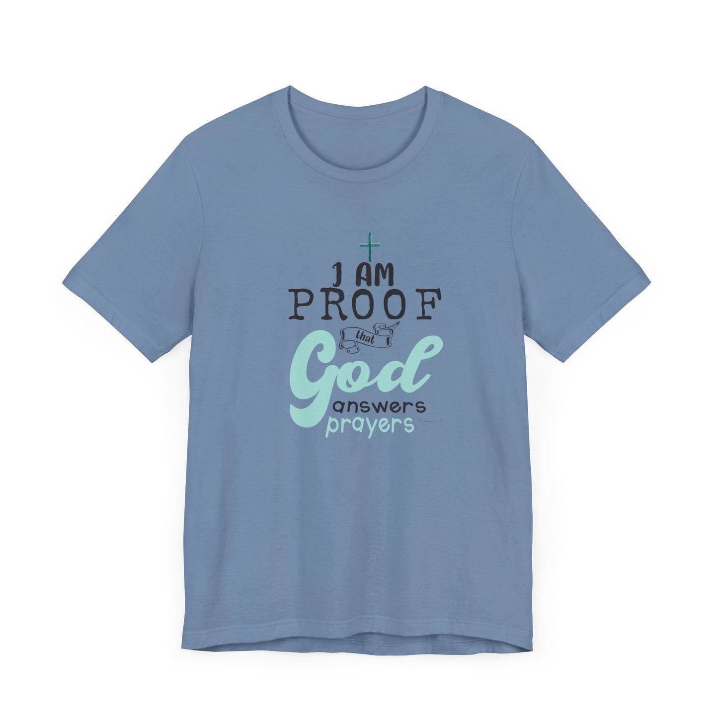 Religious T-Shirt - God's Answered My Prayers Design-