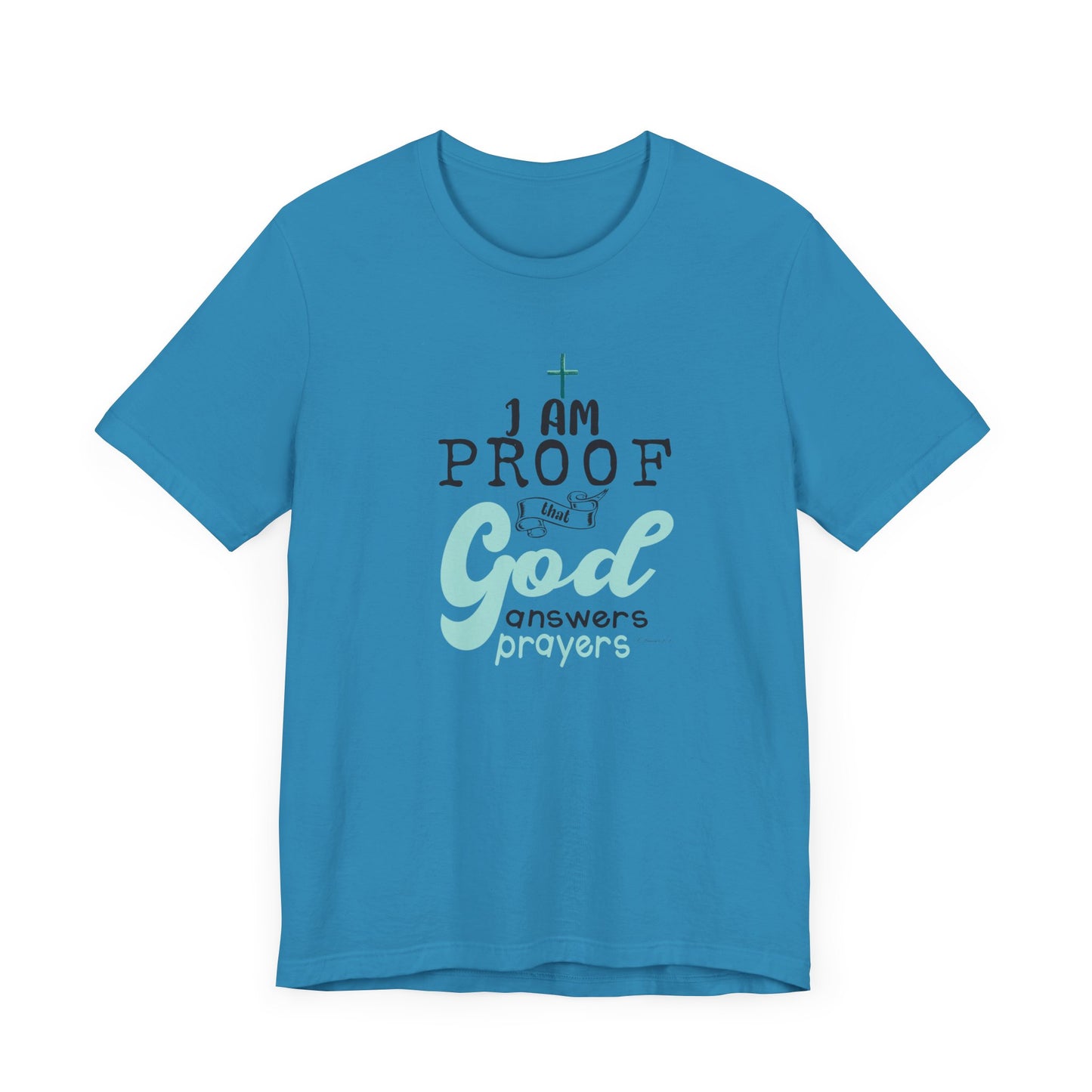 Religious T-Shirt - God's Answered My Prayers Design-