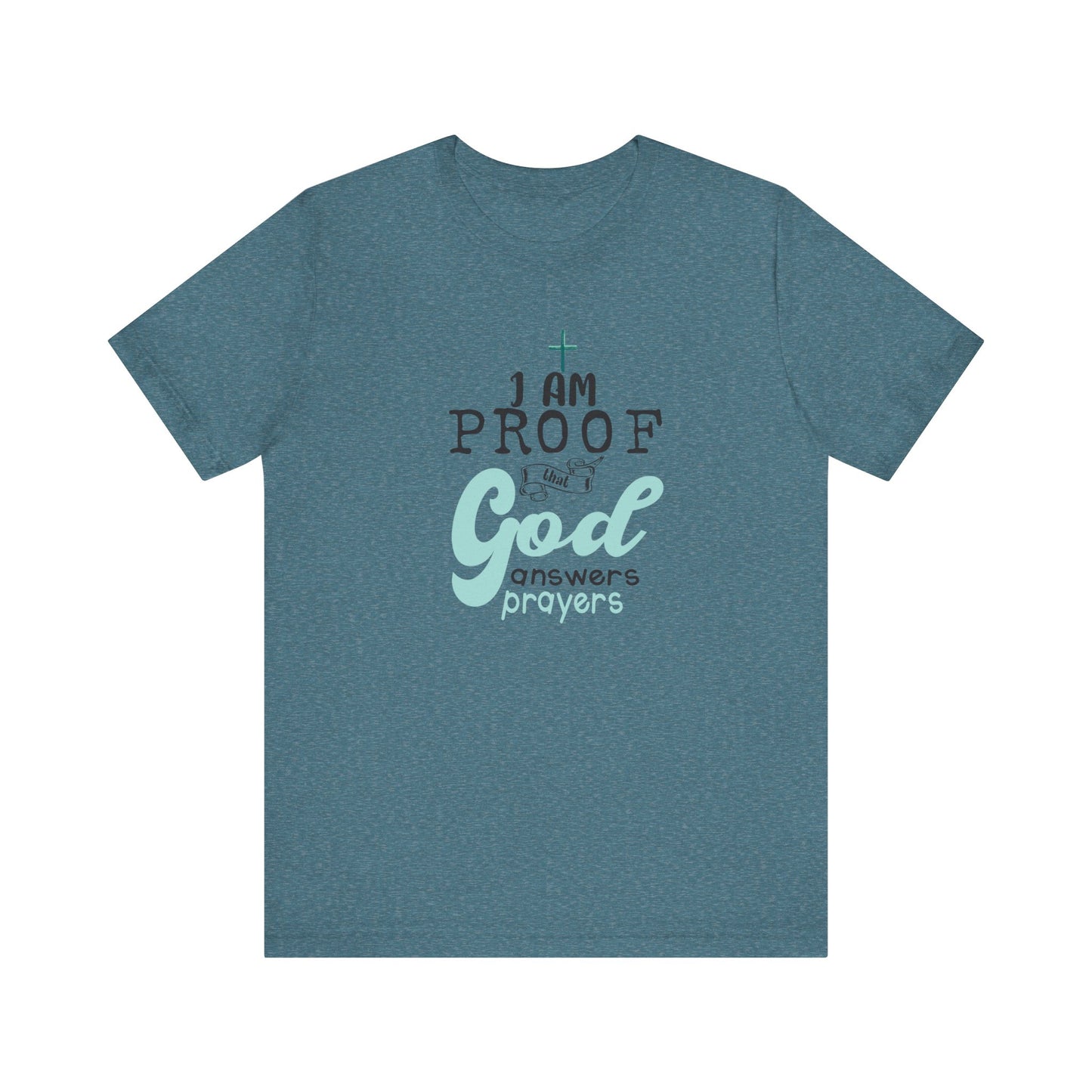 Religious T-Shirt - God's Answered My Prayers Design-